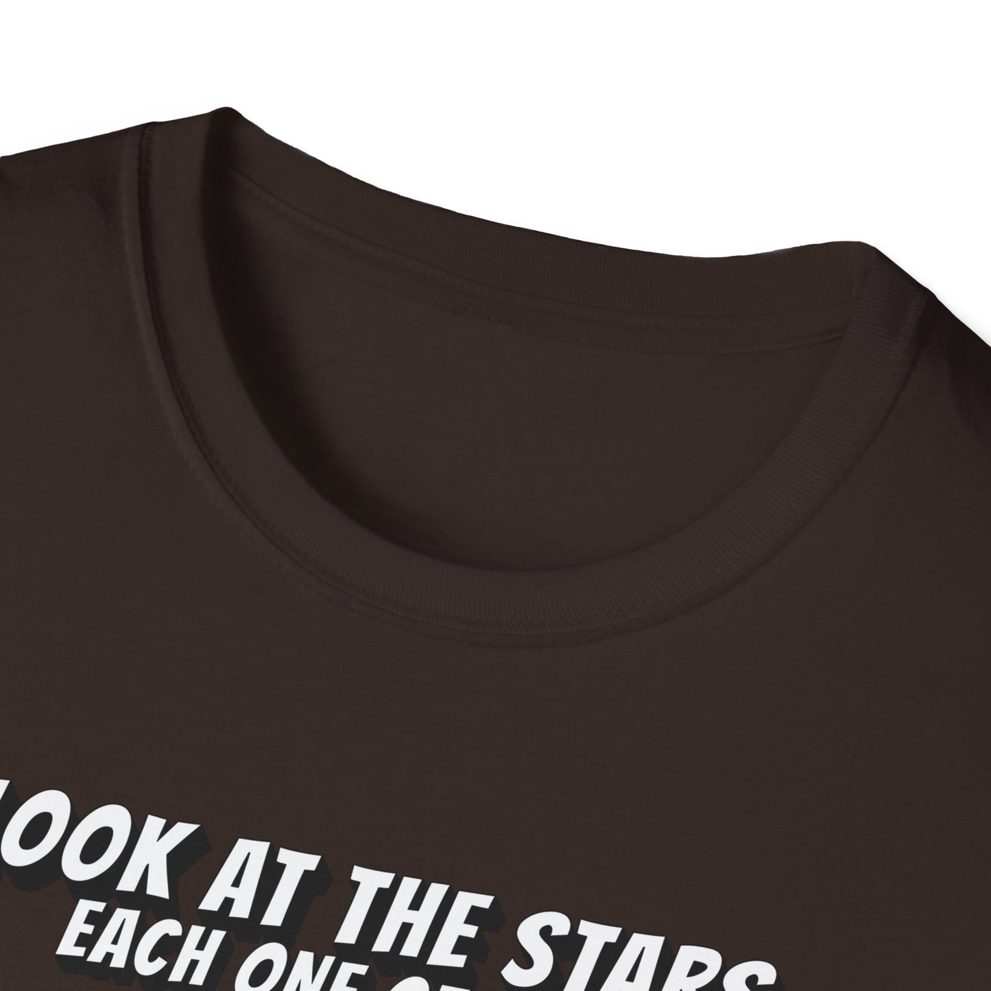 "Look At The Stars" Savage Quote T-Shirt | Soft Style Cotton