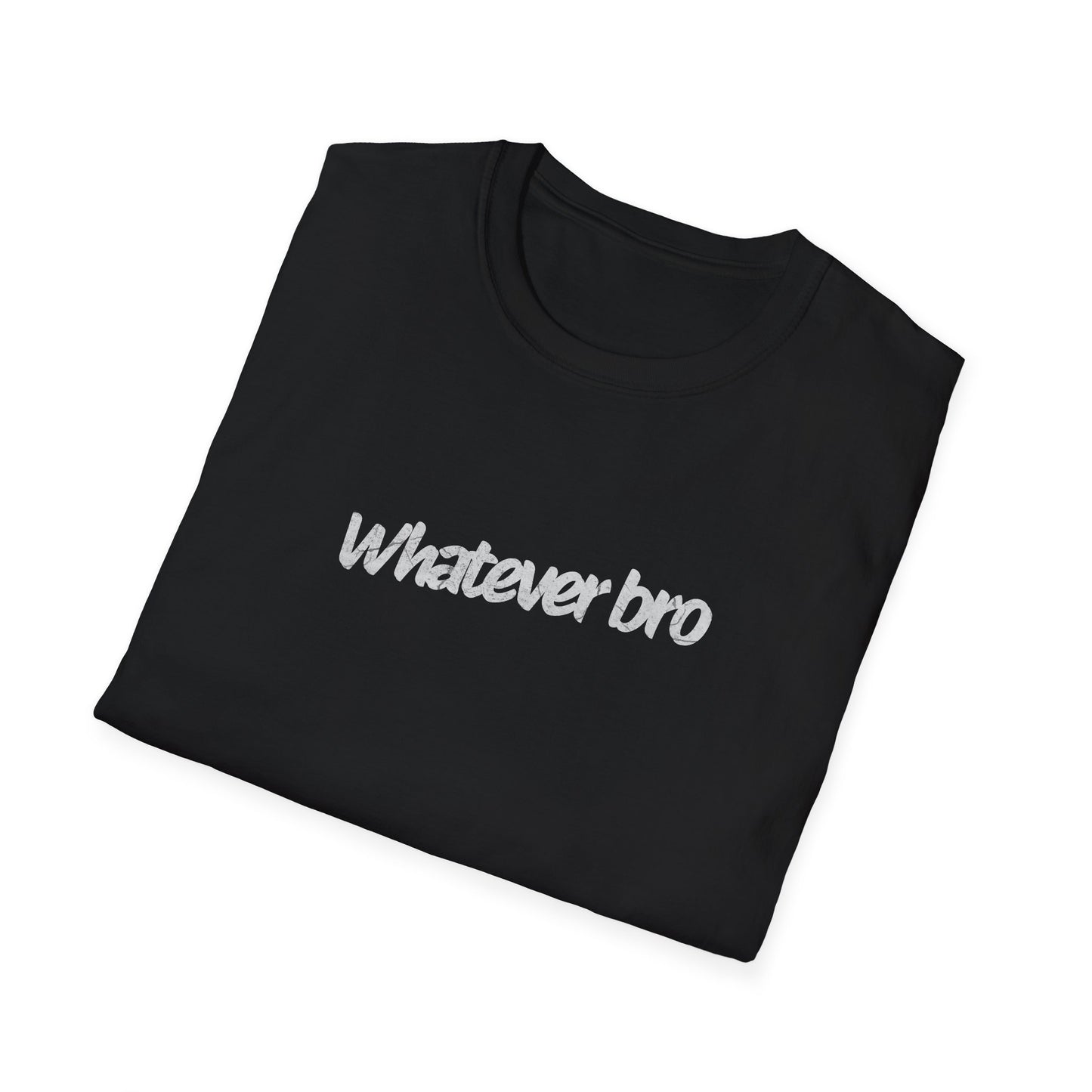 "Whatever Bro" Casual Quote T-Shirt | Soft Style Cotton