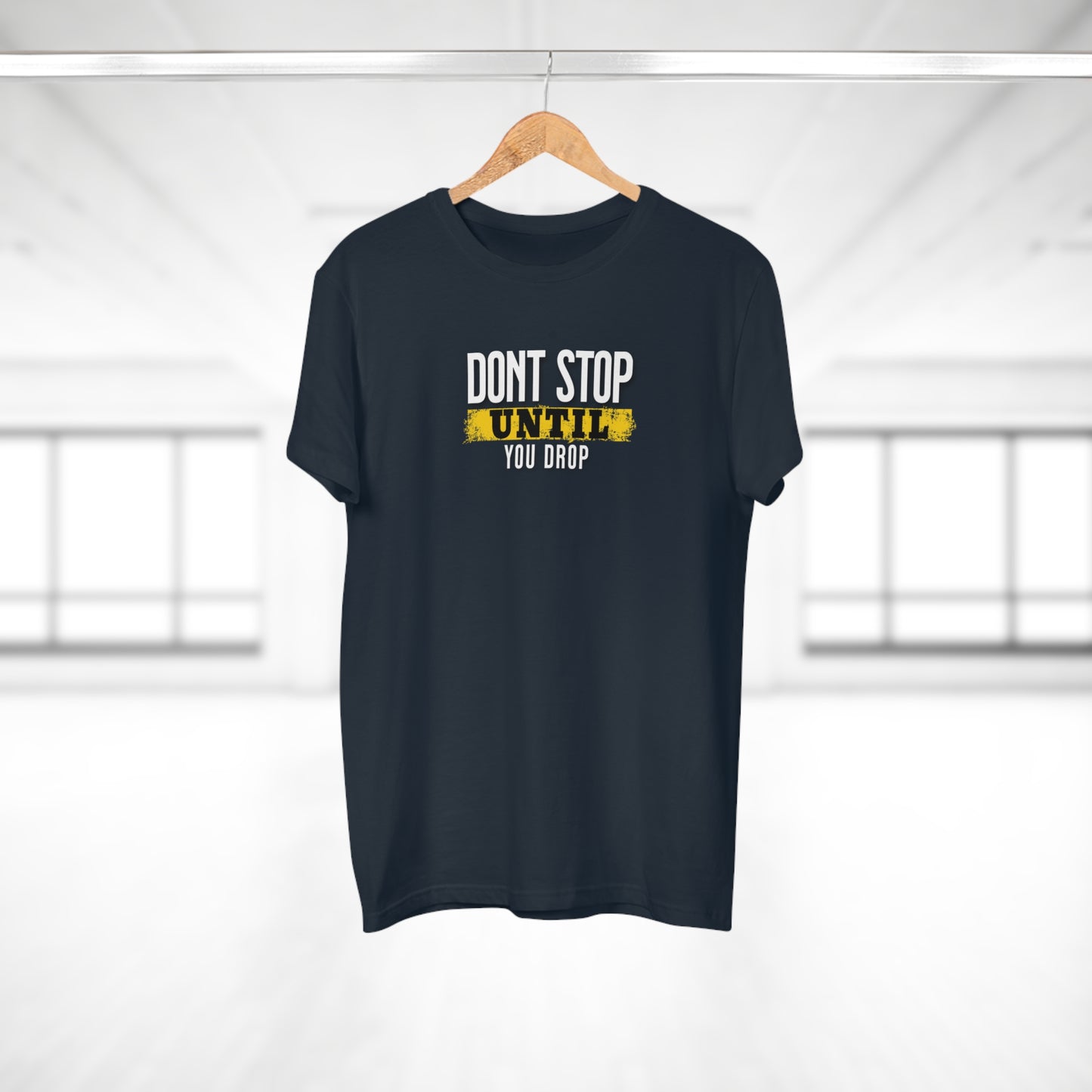 "Don't Stop Until You Drop" Motivational Party T-Shirt | Premium Cotton