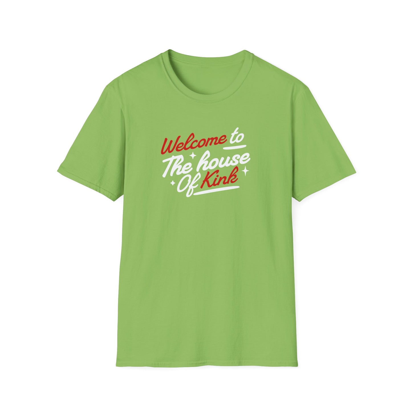 "Welcome To The House Of Kink" Sassy Quote T-Shirt | Soft Style Cotton