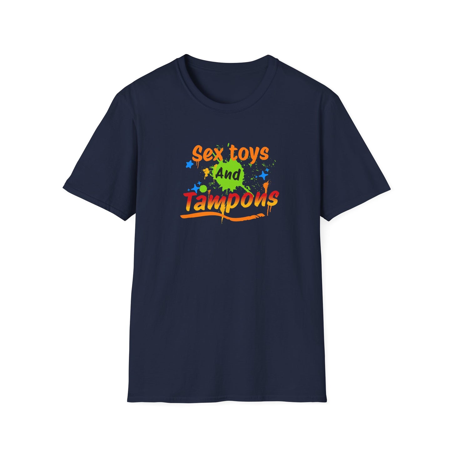 "Sex Toys And Tampons" Bold Quote T-Shirt | Soft Style Cotton