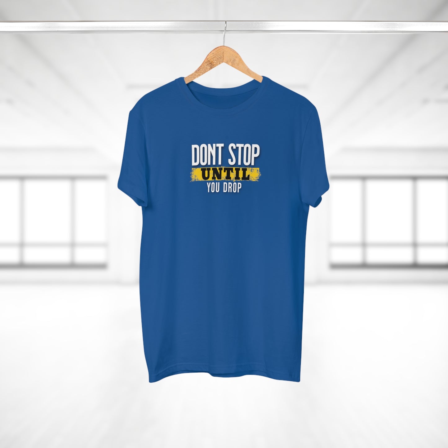 "Don't Stop Until You Drop" Motivational Party T-Shirt | Premium Cotton