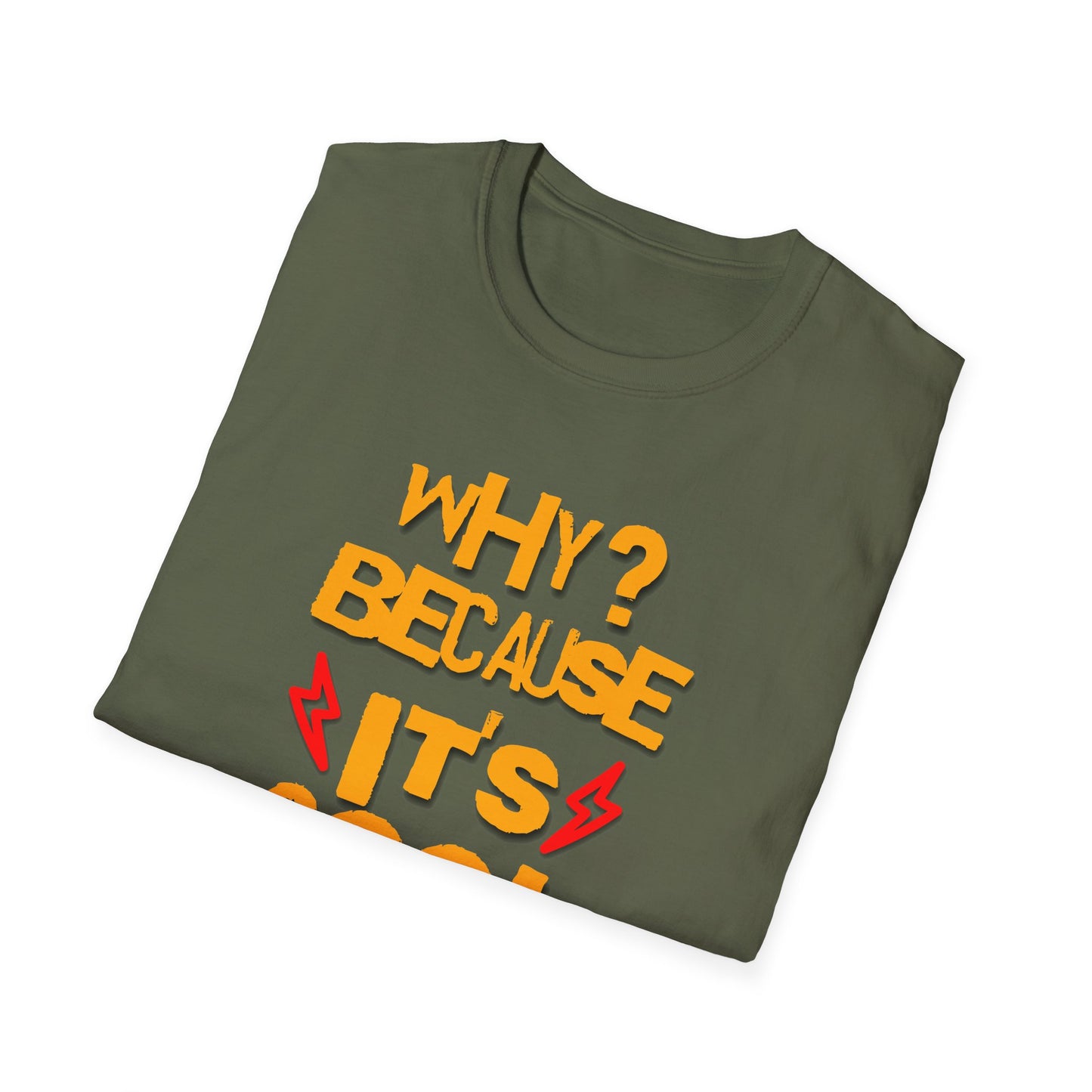 "Why? Because It's Cool" Witty Quote T-Shirt | Soft Style Cotton