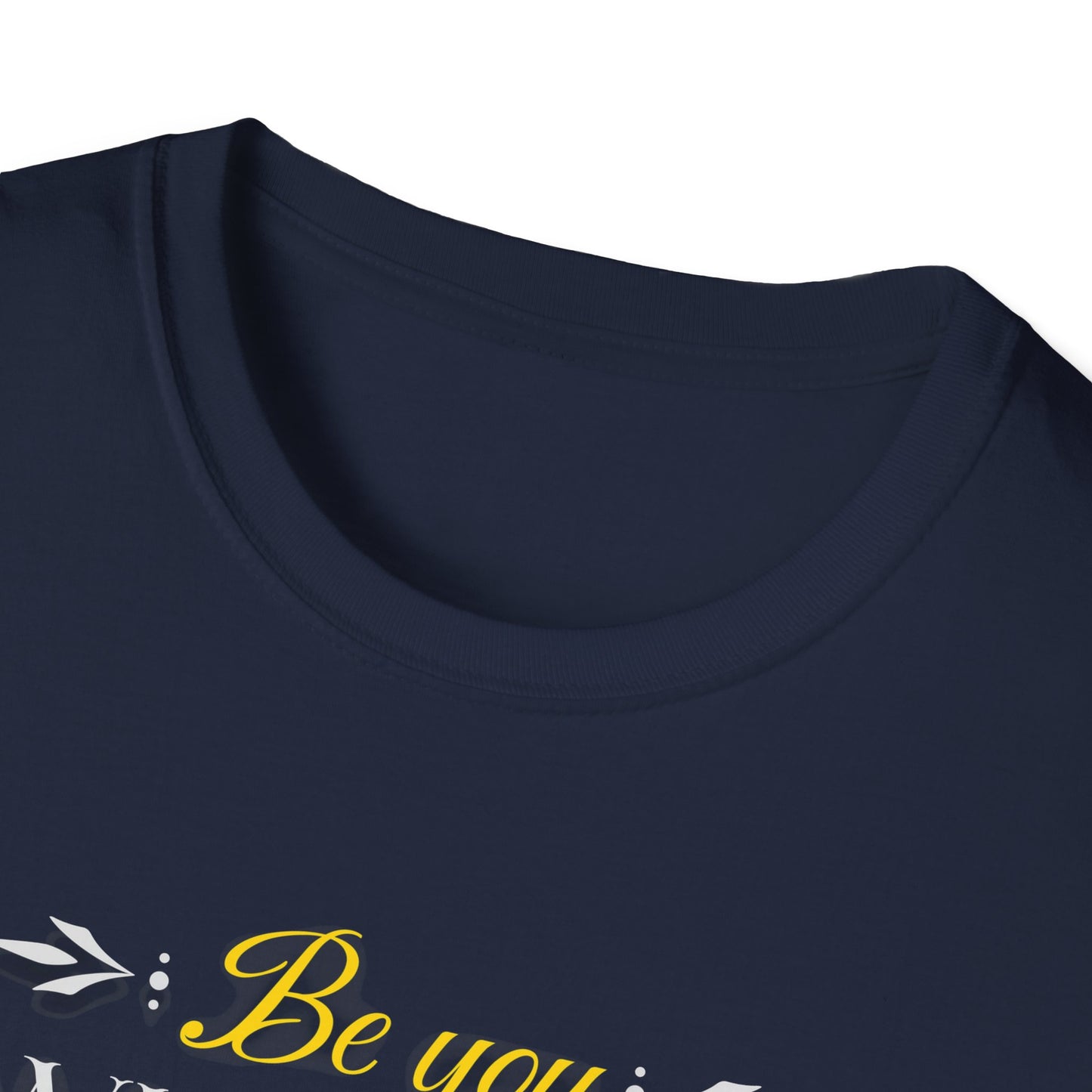 "Be You" Inspirational Quote T-Shirt | Soft Style Cotton