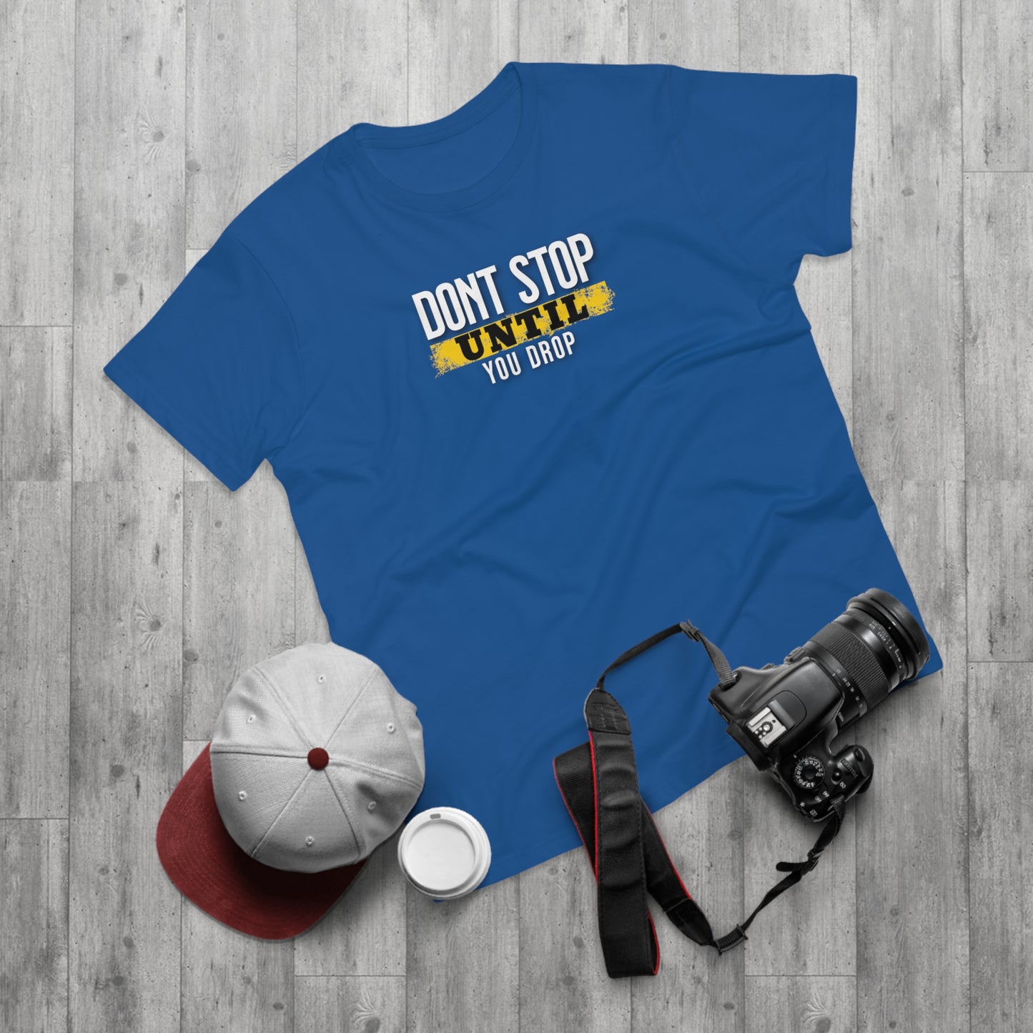 "Don't Stop Until You Drop" Motivational Party T-Shirt | Premium Cotton