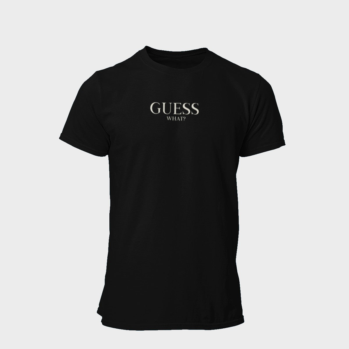 "Guess What?" Word Play T-Shirt | Premium Cotton