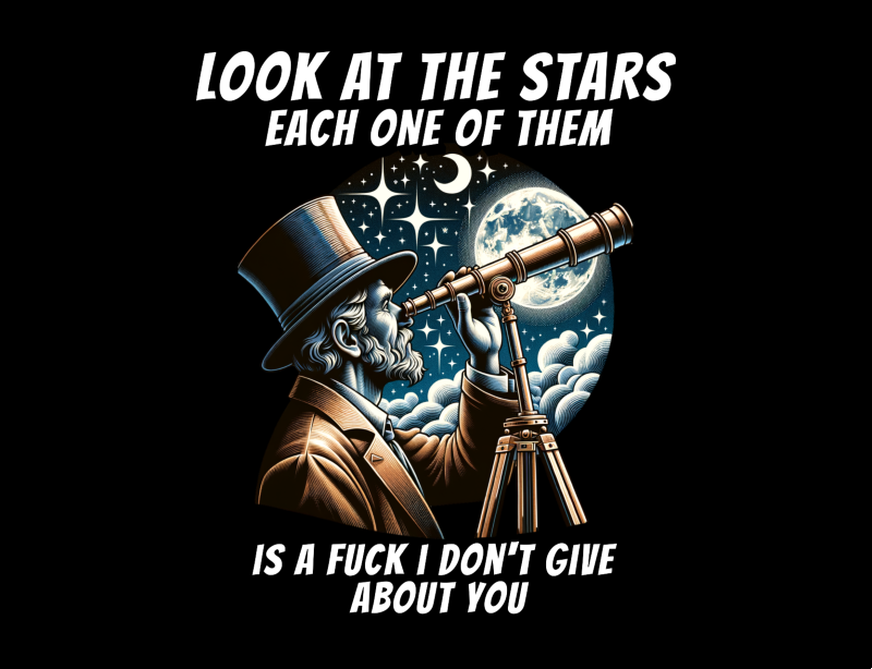 "Look At The Stars" Savage Quote T-Shirt | Soft Style Cotton