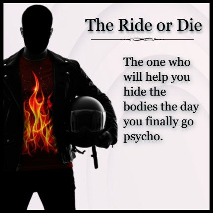 The Ride Or Die