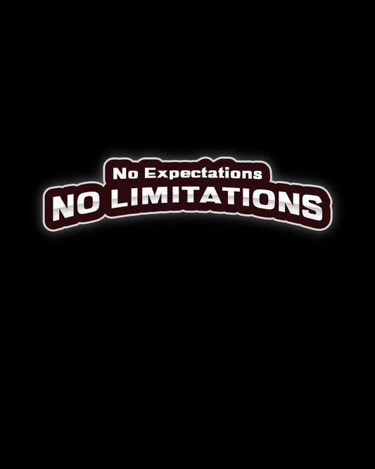 No Expectations, No Limitations